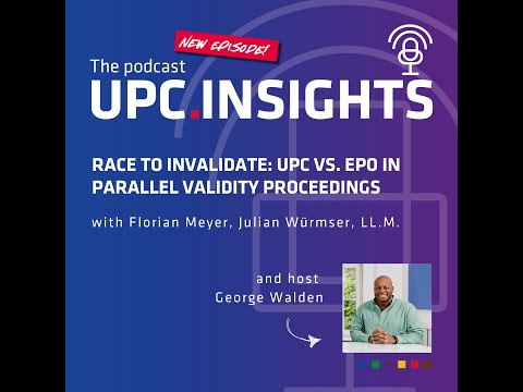 32 - Race to Invalidate: UPC vs. EPO in Parallel Validity Proceedings