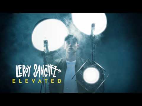 LEROY SANCHEZ - Don't Let Me Down (EP 