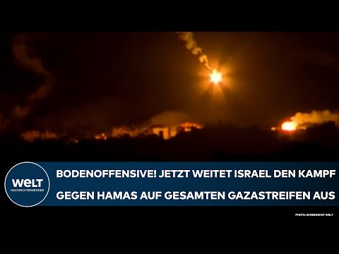 KAMPF GEGEN HAMAS: Jetzt weitet Israel die Bodenoffensive auf den gesamten Gazastreifen aus