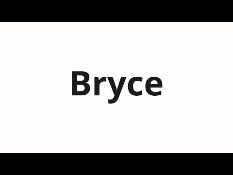 How to pronounce Bryce
