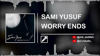 SAMI YUSUF - WORRY ENDS || (Isolated Vocal Only)