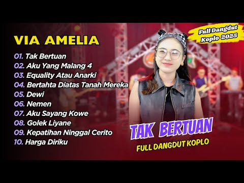 Via Amelia - TAK BERTUAN - AKU YANG MALANG 4 - EQUALITY ATAU ANARKI || FULL DANGDUT KOPLO 2025