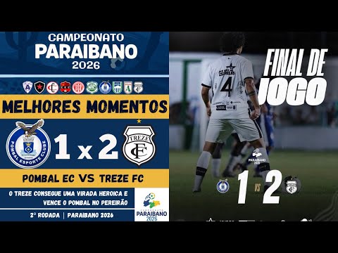 Pombal vs Treze | Melhores Momentos | 2ª Rodada | Campeonato Paraibano 2026