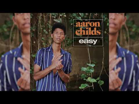 Aaron Childs -  Easy [Full Audio]