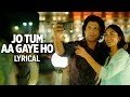 Jo Tum Aa Gaye Ho Toofaan Farhan Akhtar Mrunal T Arijit Singh Samuel Akanksha Javed Akhtar Manoj
