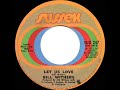 1972 Bill Withers - Let Us Love