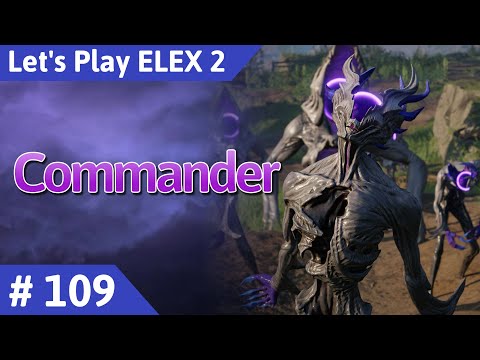 ELEX 2 deutsch Teil 109 - Commander Let's Play