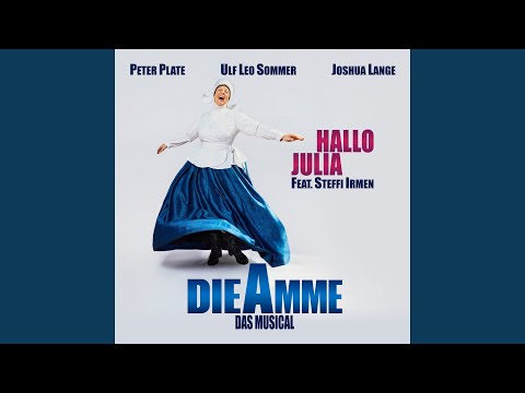 Hallo Julia (feat. Steffi Irmen) [From "Die Amme" - Das Musical]