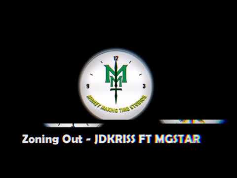Zoning Out - JDKRISS FT MGSTAR