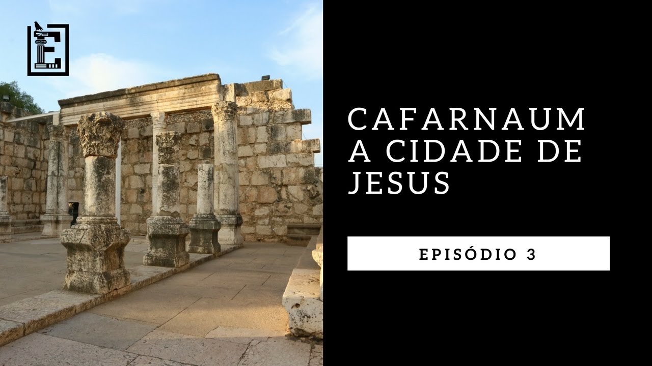 CAFARNAUM: A CIDADE DE JESUS - Rodrigo Silva | Evidências NT