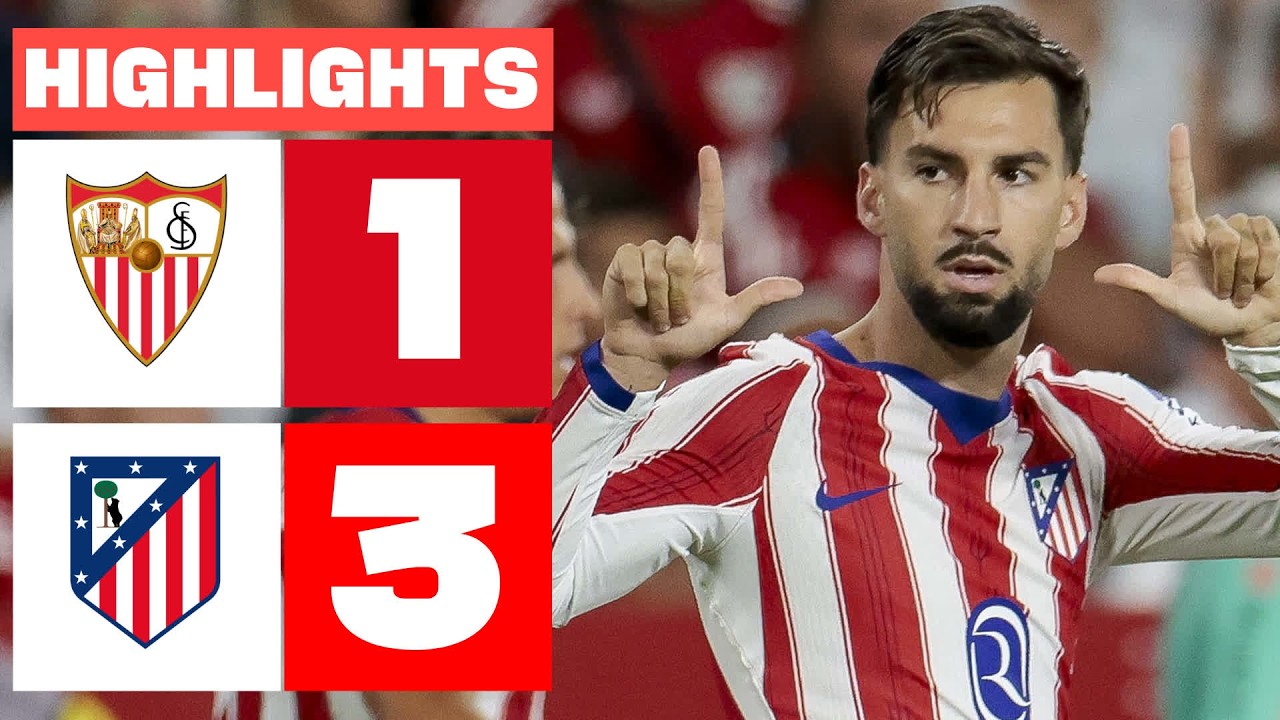 SEVILLA FC 1 - 3 ATLÉTICO DE MADRID | HIGHLIGHTS LALIGA EA SPORTS