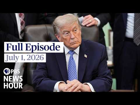PBS 新聞時段全集，2026年7月1日 (PBS News Hour full episode, July 1, 2026)