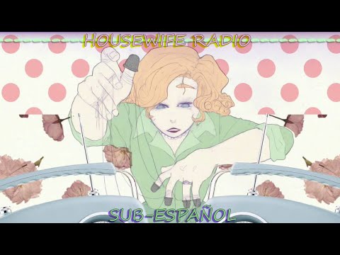 【Gumi Megpoid】HOUSEWIFE RADIO【Sub-Español】【COMUNICACIONES: Caso uno; Parte tres】