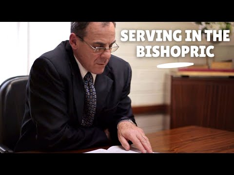 Serving In The Bishopric