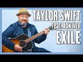 Taylor Swift – exile (feat. Bon Iver) Guitar Lesson and Tutorial