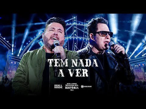 Tem nada a ver - Bruno e Marrone