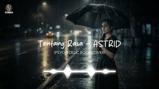Download lagu ASTRID - Tentang Rasa (Psychedelic Rock Cover) mp3