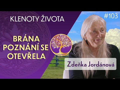 Zdeňka Jordánová: Brána poznání OTEVŘENA! Co to pro nás znamená?
