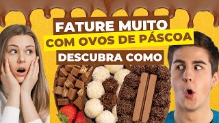 Faça de 2 a 10 mil reais de renda extra com ovos de páscoa e torne- se referência nesse mercado
