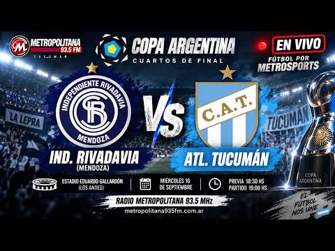 Atletico Tucumàn Vs Independiente Rivadavia de Mendoza