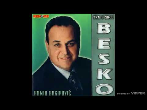 Hamid Ragipovic Besko - Ljepoti tvojoj robujem - (Audio 2006)