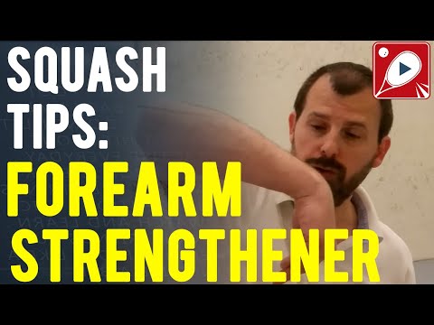 Squash Tips: Forearm Strengthener for Squash Players