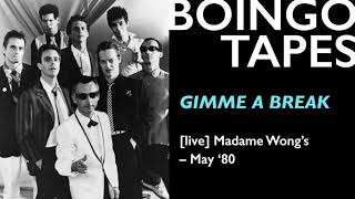 Gimme A Break (Live) – Oingo Boingo | Madame Wong&#39;s 1980