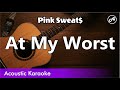 Pink Sweat$ - At My Worst (SLOW karaoke acoustic)