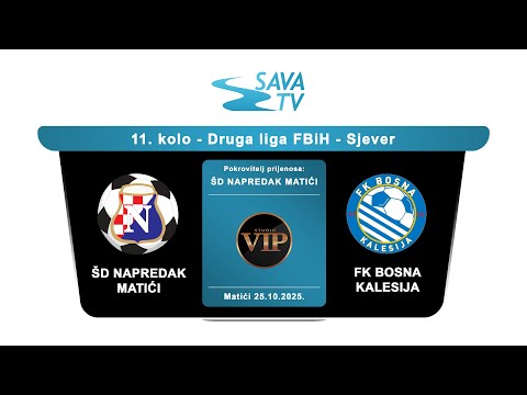 ŠD NAPREDAK MATIĆI - FK BOSNA KALESIJA