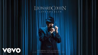 Leonard Cohen - Closing Time (Live in Dublin - Official Audio)