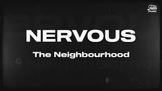 The Neighbourhood - Nervous (Letra/Legenda)