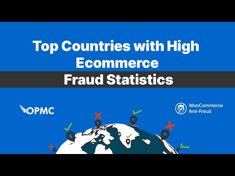 Top Countries with High Ecommerce Fraud Statistics - OPMC