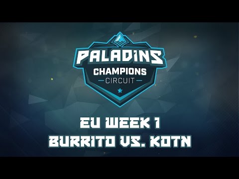Paladins Champions Circuit EU Week 1 - Burrito vs. Kings of the North