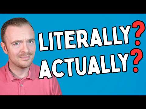 別再誤用了！教你母語人士如何用 Literally 和 Actually 講出生活感（How Native Speakers Really Use "Literally" and "Actually"）