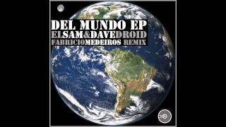 EL Sam & Dave Droid - Del Mundo - Fabricio Medeiros Remix