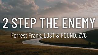 Forrest Frank - 2 STEP THE ENEMY ft. LOST &amp; FOUND, ZVC (Lyrics)