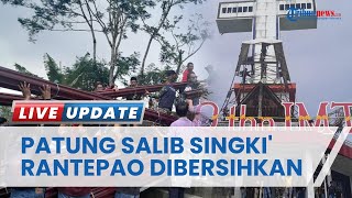 Pasukan Toleransi Bersihkan Patung Salib Singki' Rantepao Toraja Utara, Seusai Terbengkalai