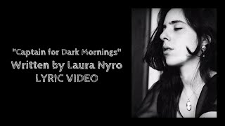 Captain for Dark Mornings - Laura Nyro (lyrics)