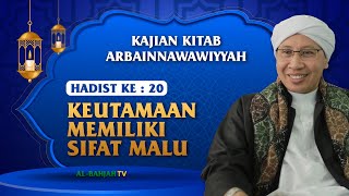 Download lagu Hadist Arba'in Nawawiyyah ke 20 | Keutamaan Memiliki Sifat Malu | Buya Yahya | 13 November 2022 mp3