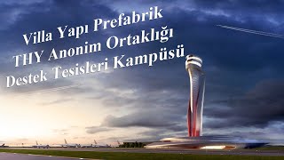 Villa Yapı Prefabrik THY Anonim Ortaklığı Destek Tesisleri Kampüsü