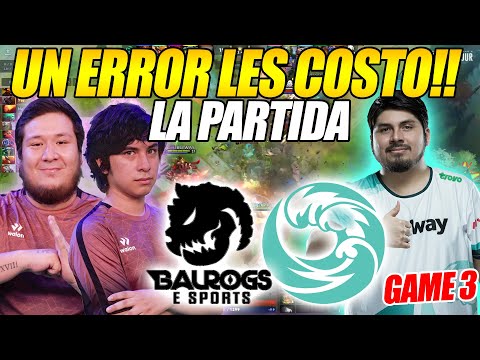 UN ERROR LES COSTO LA PARTIDA!! BALROGS vs BEASTCOAST - GAME 3 - DPC SA TOUR SPRING 2022 DOTA 2