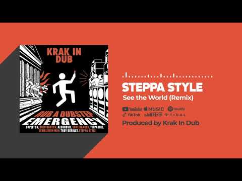 Steppa Style & Krak In Dub - See the World (Remix) (Official Audio)