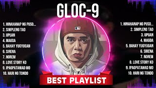 Gloc 9 MIX songs 💚 Gloc 9 Top Songs 💚 Gloc 9 Full Album