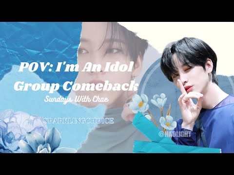 POV Im An Idol - Group Comeback | Sundays With Chae