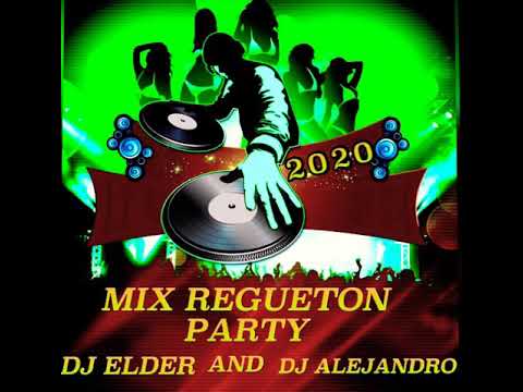 MIx Regueton 2020 Dj Alejandro dj Elder