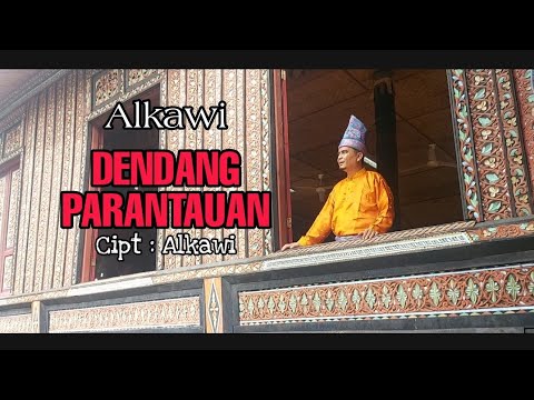 Alkawi - DENDANG PARANTAUAN - Cipt : Alkawi , lirik : Alkawi & Owel ( Official Music Video )