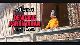 Download lagu Alkawi - DENDANG PARANTAUAN - Cipt : Alkawi , lirik : Alkawi & Owel mp3