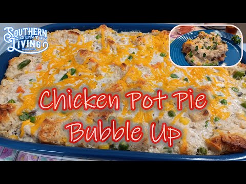 Chicken Pot Pie Bubble Up