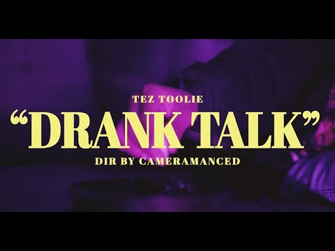 Tez Toolie - Drank Talk (Official Video)