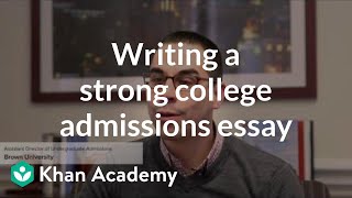 Writing a strong college admissions essay